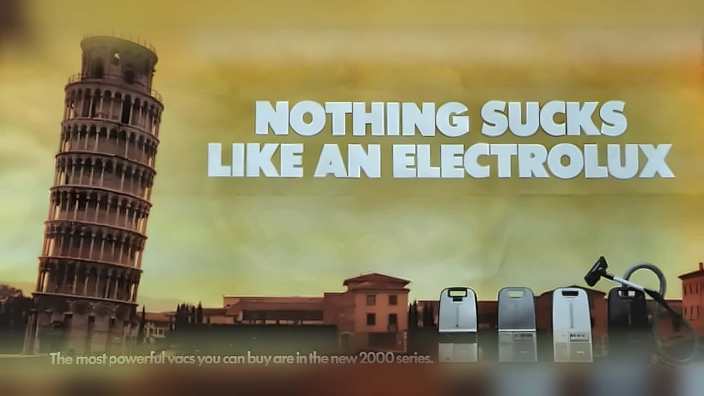 The 1970s Electrolux billboard reading 'Nothing sucks like an Electrolux', an advert that did not survive the move to an English-speaking market