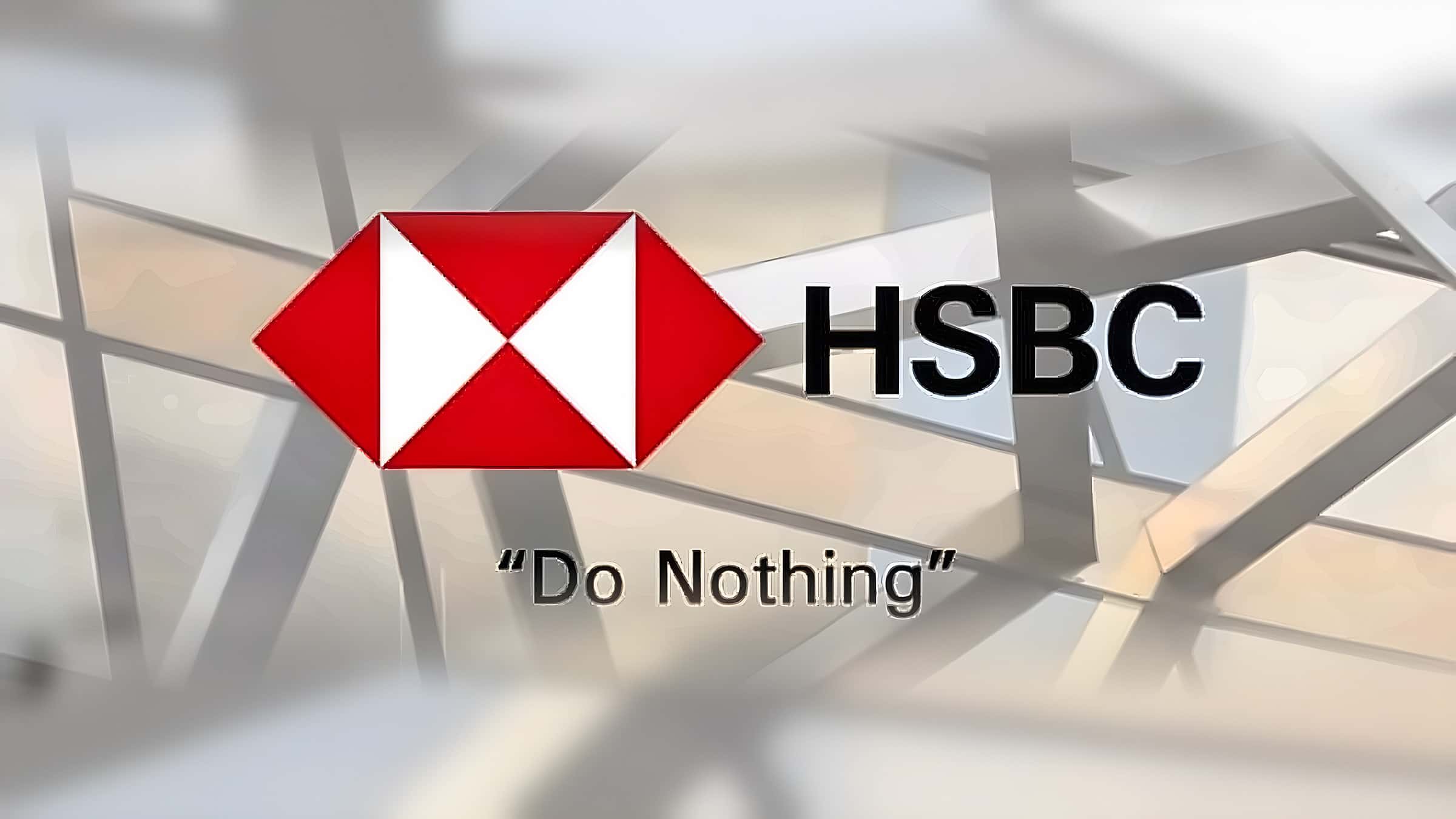 The HSBC logo above the words 'Do Nothing', the mistranslation of its 'Assume Nothing' slogan in overseas markets